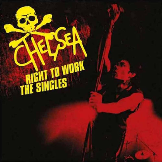 Chelsea - Right To Work - The Singles