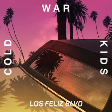 Cold War Kids - Los Feliz Blvd