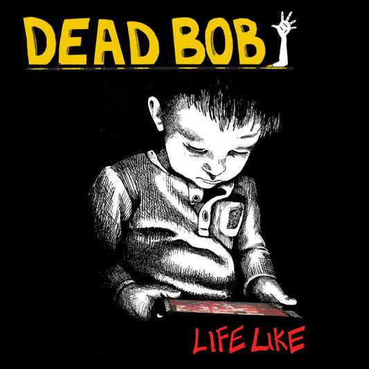 Dead Bob - Life Like