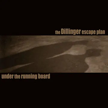 Dillinger Escape Plan - 2025BF - Under the Running Board (3 Track 7" EP)
