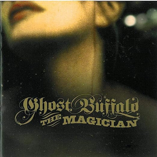 Ghost Buffalo - The Magician