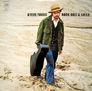 Steve Young - Rock Salt And Nails