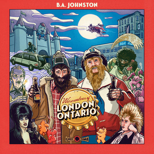 B.A. Johnston - Werewolves of London Ontario