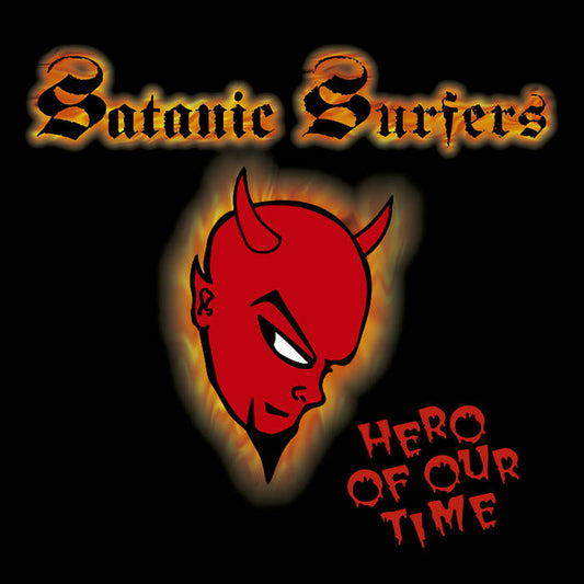 Satanic Surfers - Hero Of Our Time LP