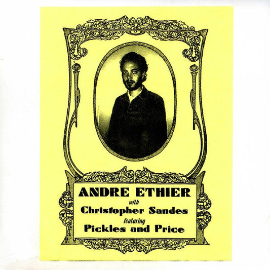 André Ethier* With Christopher Sandes & Pickles & Price - André Ethier With Christopher Sandes Featuring Pickles & Price (CD)