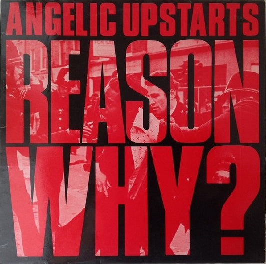 Angelic Upstarts - Reason Why?