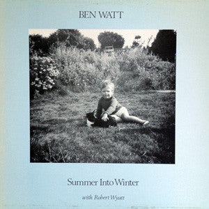 Ben Watt With Robert Wyatt - Summer Into Winter