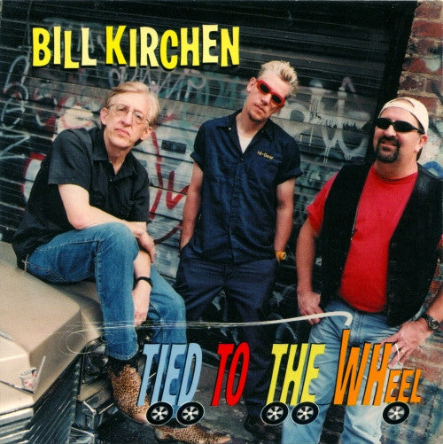 Bill Kirchen - Tied To The Wheel (CD)