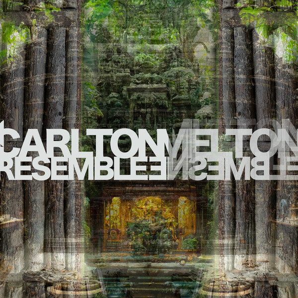 Carlton Melton - Resemble Ensemble