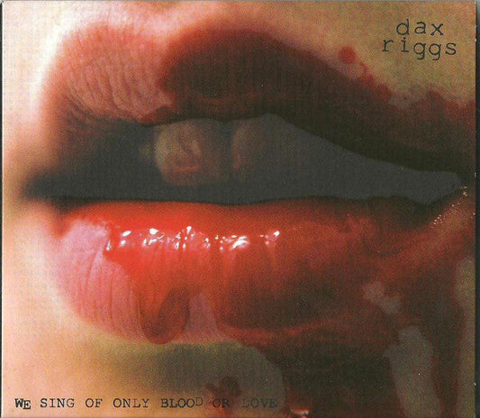 Dax Riggs - We Sing Of Only Blood Or Love (CD)