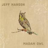 Jeff Hanson - Madam Owl (CD)