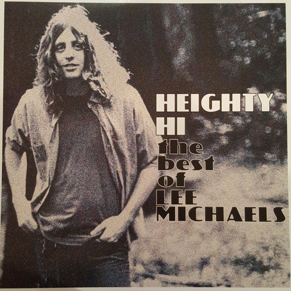 Lee Michaels - Heighty Hi - The Best Of Lee Michaels