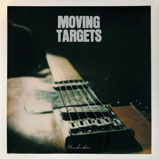 Moving Targets - Humbucker