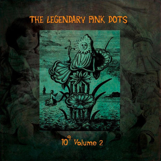 The Legendary Pink Dots - 10â¹ Volume 2