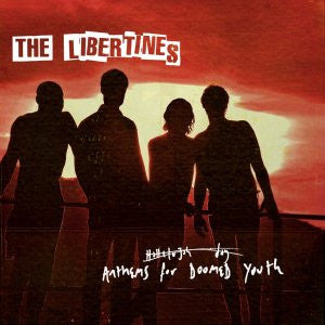 The Libertines - Anthems For Doomed Youth (CD)