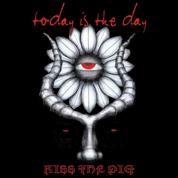 Today Is The Day - Kiss The Pig (CD)