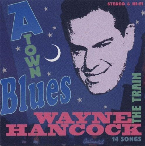 Wayne Hancock - A-Town Blues (CD)