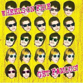 Wheels On Fire - Get Famous! (CD)