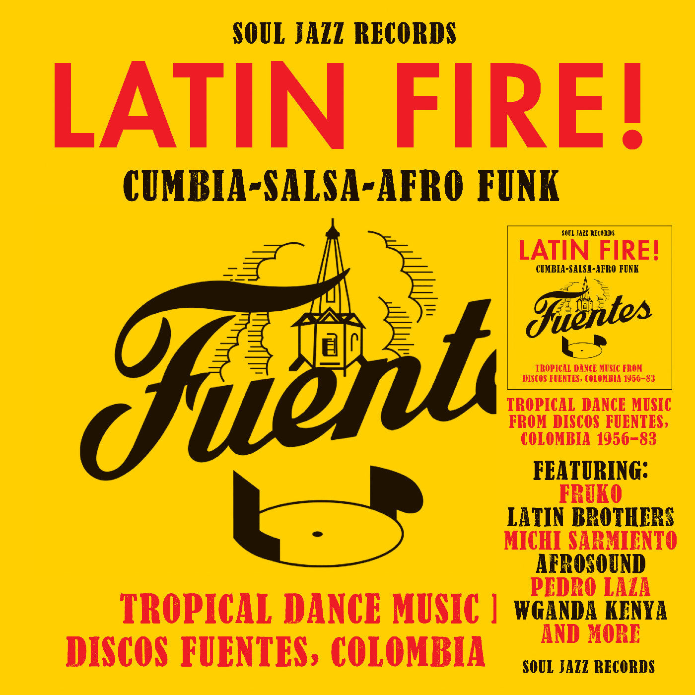 Soul Jazz Records presents - LATIN FIRE! Cumbia–Salsa–Afro-Funk: Tropical Dance Music from Discos Fuentes, Colombia 1956-83