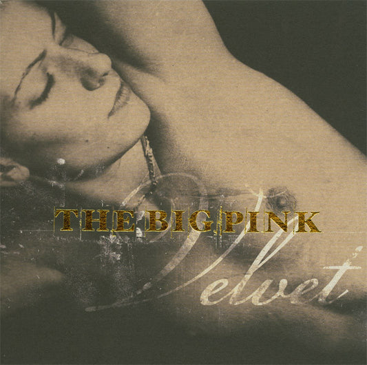 The Big Pink - Velvet