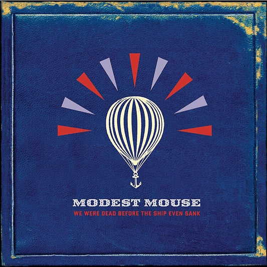 Modest Mouse - We Were Dead Before the Ship Even Sank (2LP)