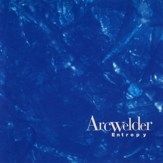 Arcwelder - Entropy