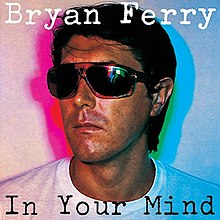 Bryan Ferry - In Your Mind