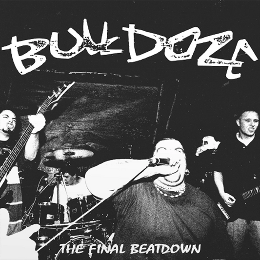 Bulldoze - The Final Beatdown (Green Vinyl)