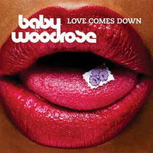 Baby Woodrose - Love Comes Down