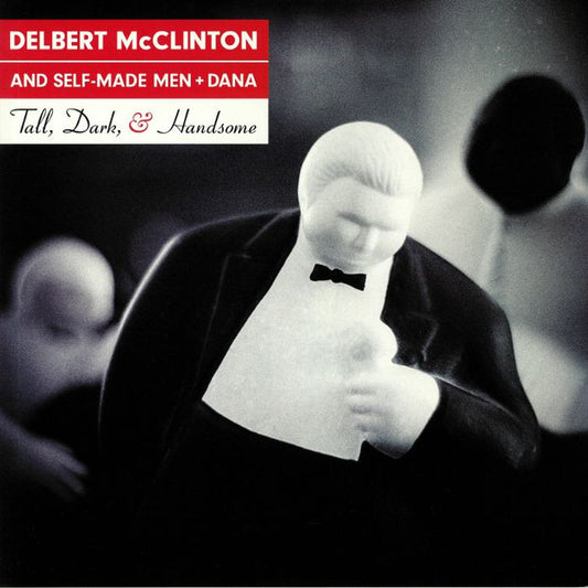 Delbert McClinton And Self-Made Men + Dana - Tall, Dark, & Handsome