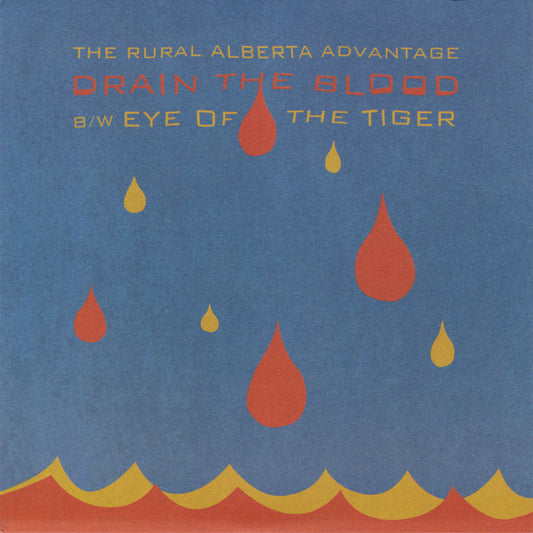 The Rural Alberta Advantage - Drain The Blood / Eye Of The Tiger