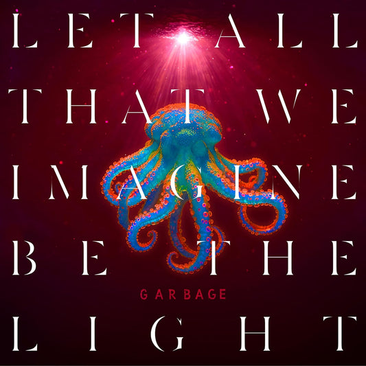 Garbage - Let All That We Imagine Be the Light (Neon Orange Vinyl)