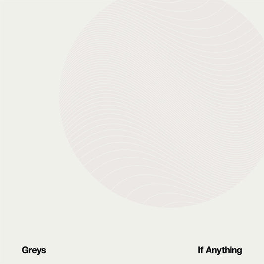 Greys - If Anything