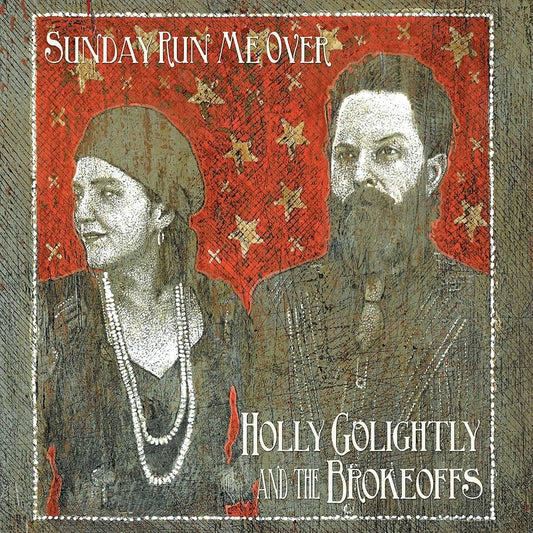 Holly Golightly And The Brokeoffs - Sunday Run Me Over