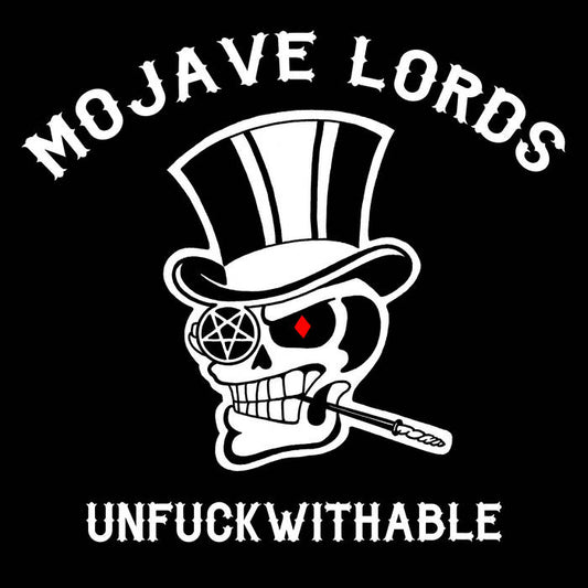 Mojave Lords - UNFUCKWITHABLE