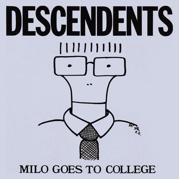 DESCENDENTS - MILO GOES TO COLLEGE