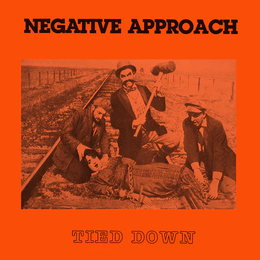 Negative Approach - Tied Down (180g on Orange Vinyl)