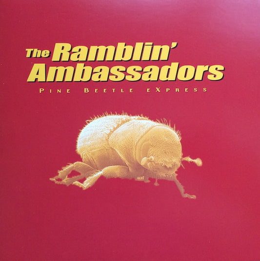 The Ramblin' Ambassadors - Pine Beetle Express