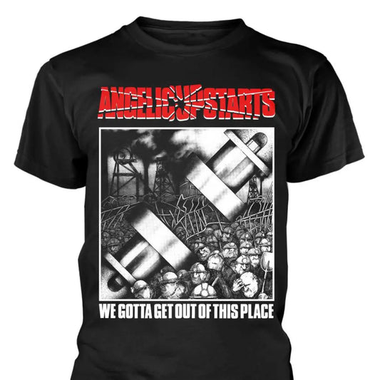 Angelic Upstarts - We Gotta Get Out of This Place Tee