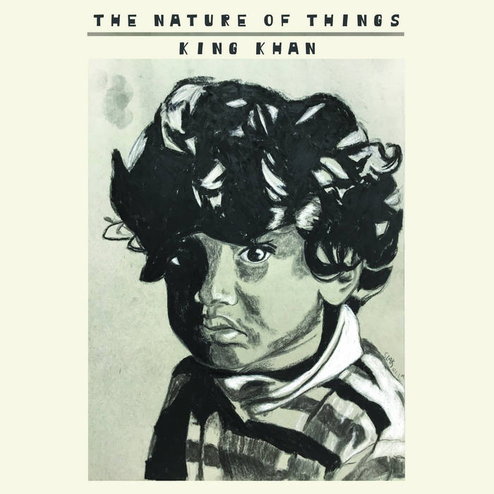 King Khan - The Nature of Things