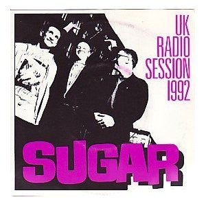 Sugar - UK Radio Session 1992