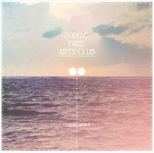 Zodiac Free Arts Club - Floating World