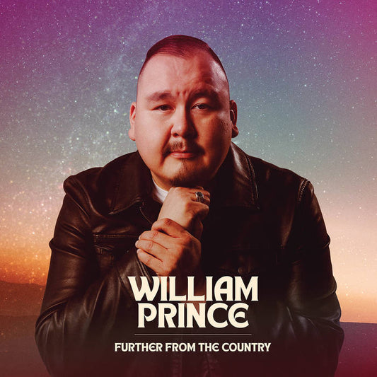 William Prince - Further From the Country