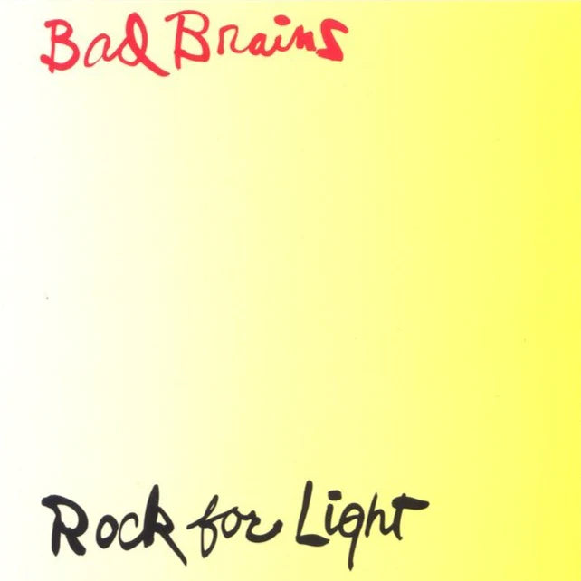 BAD BRAINS - ROCK FOR LIGHT