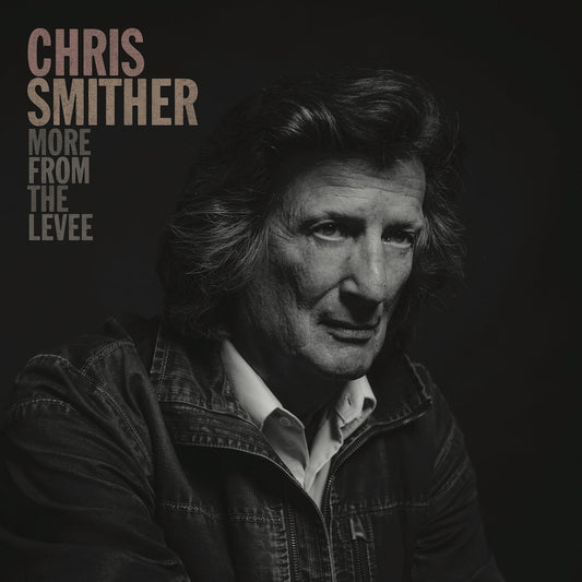 Chris Smither - More From the Levee