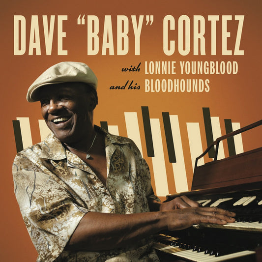 Dave "Baby" Cortez With Lonnie Youngblood And His Bloodhounds - Dave "Baby" Cortez With Lonnie Youngblood And His Bloodhounds