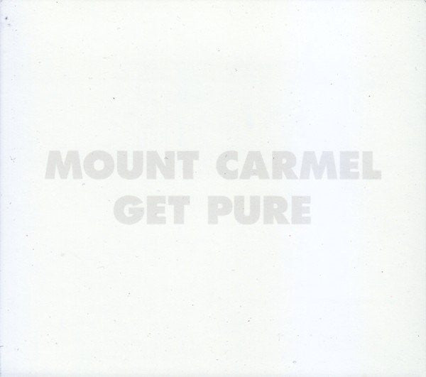 Mount Carmel - Get Pure