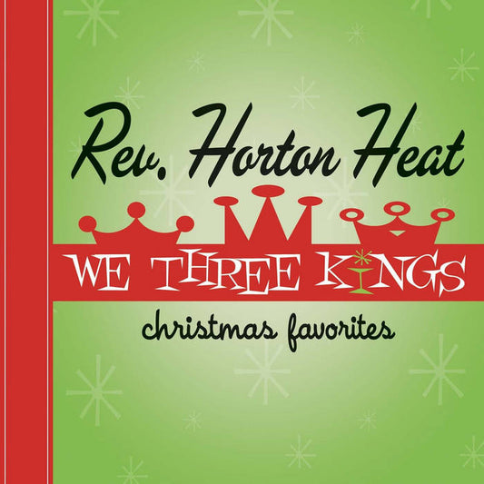 Rev. Horton Heat - We Three Kings