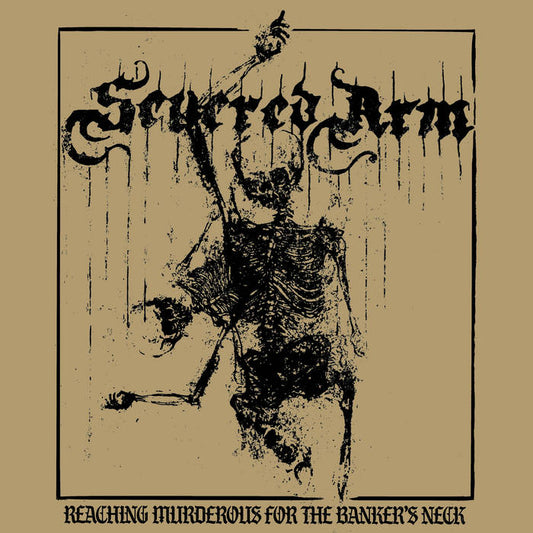 Severed Arm - Reaching Murderous for the Banker's Neck