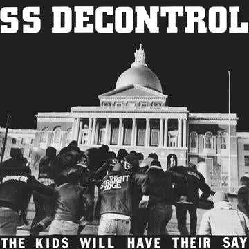 SS Decontrol - The Kids Will Have Their Say (Trust Ed.) (remastered reissue)